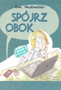SPÓJRZ OBOK, EWA STADTMULLER