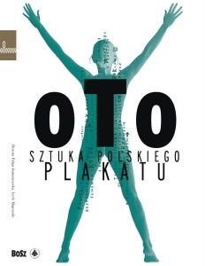 OTO SZTUKA POLSKIEGO PLAKATU