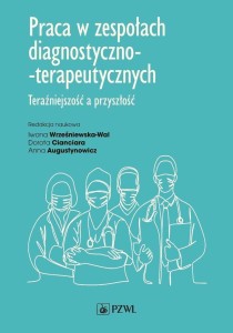 PRACA W ZESPOŁACH DIAGNOSTYCZNO-TERAPEUTYCZNYCH