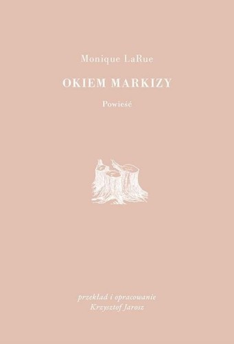 Okiem Markizy, Monique LaRue