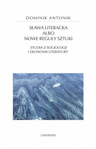 SŁAWA LITERACKA ALBO NOWE REGUŁY SZTUKI
