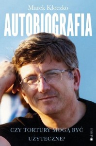 CZY TORTURY MOGĄ BYĆ UŻYTECZNE? AUTOBIOGRAFIA