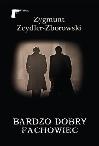 BARDZO DOBRY FACHOWIEC, ZYGMUNT ZEYDLER-ZBOROWSKI