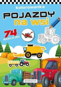 KOLOROWANKA Z NAKLEJKAMI - POJAZDY NA WSI