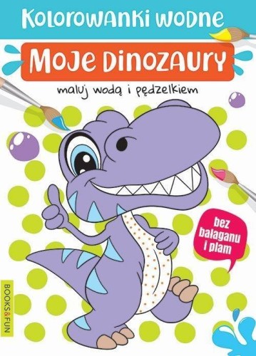 Kolorowanki wodne - Moje dinozaury, praca zbiorowa