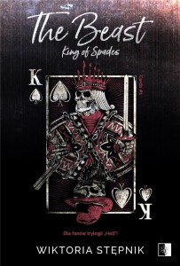 THE BEAST. KING OF SPADES, WIKTORIA ZOFIA STĘPNIK