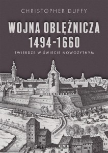 WOJNA OBLĘŻNICZA 1494-1660, CHRISTOPHER DUFFY