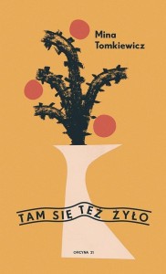 TAM SIĘ TEŻ ŻYŁO, MINA TOMKIEWICZ