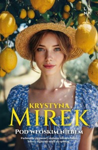 POD WŁOSKIM NIEBEM, KRYSTYNA MIREK