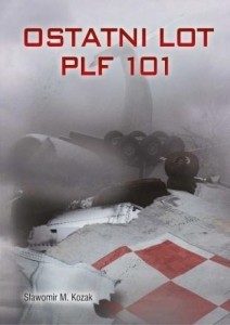 OSTATNI LOT PLF 101, SŁAWOMIR M. KOZAK