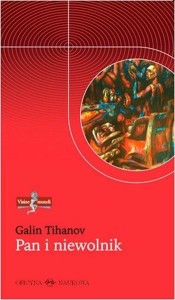 PAN I NIEWOLNIK, GALIN TIHANOV