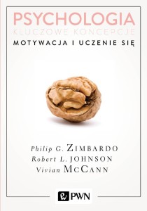 PSYCHOLOGIA. KLUCZOWE KONCEPCJE T.2 MOTYWACJA...