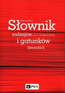 SŁOWNIK RODZAJÓW I GATUNKÓW LITERACKICH