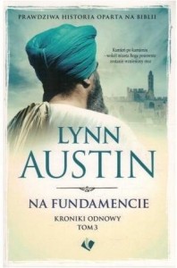 KRONIKI ODNOWY T.3 NA FUNDAMENCIE, LYNN AUSTIN