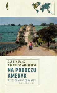 NA POBOCZU AMERYK. PIESZO Z PANAMY DO KANADY