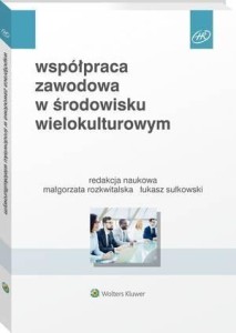 WSPÓŁPRACA ZAWODOWA W ŚRODOWISKU WIELOKULTUROWYM