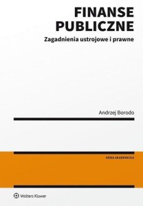FINANSE PUBLICZNE. ZAGADNIENIA USTROJOWE I PRAWNE