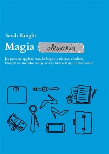 MAGIA OLEWANIA, SARAH KNIGHT, MAGDALENA MACIŃSKA