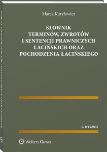 SŁOWNIK TERMINÓW, ZWROTÓW I SENTENCJI PRAWNICZYCH