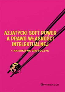 AZJATYCKI SOFT POWER A PRAWO WŁASNOŚCI INTELEKT.
