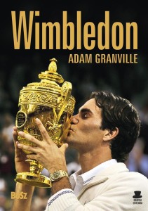 WIMBLEDON. PRZEWODNIK PO NAJBARDZIEJ PRESTIŻOWYM..