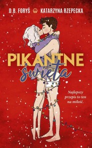 PIKANTNE ŚWIĘTA, KATARZYNA RZEPECKA, D.B. FORYŚ