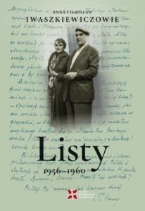 LISTY 1956-1960. ANNA I JAROSŁAW IWASZKIEWICZOWIE