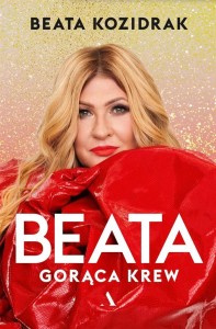 BEATA. GORĄCA KREW, BEATA KOZIDRAK