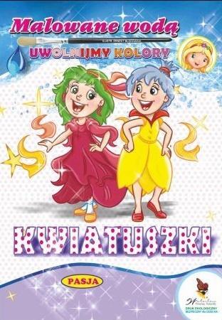 Malowanie wodą. Kwiatuszki, praca zbiorowa