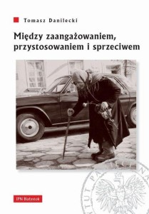 MIĘDZY ZAANGAŻOWANIEM,PRZYSTOSOWANIEM I SPRZECIWEM