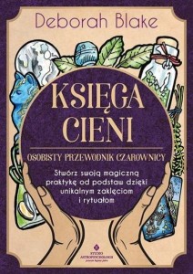 KSIĘGA CIENI - OSOBISTY PRZEWODNIK CZAROWNICY
