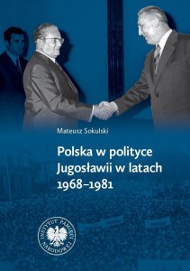 POLSKA W POLITYCE JUGOSŁAWII W LATACH 19681981