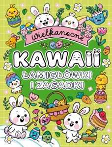 WIELKANOCNE KAWAII. ŁAMIGŁÓWKI I ZAGADKI