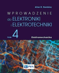 WPROWADZENIE DO ELEKTRONIKI I ELEKTROTECHNIKI T.4