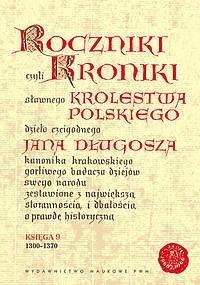 Roczniki czyli Kroniki sławnego... Księga 9