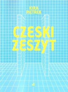 CZESKI ZESZYT, KIRA PIETREK