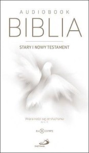 BIBLIA ST I NT. WIARA RODZI SIĘ ZE SŁUCHANIA MP3