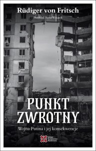 PUNKT ZWROTNY. WOJNA PUTINA I JEJ KONSEKWENCJE