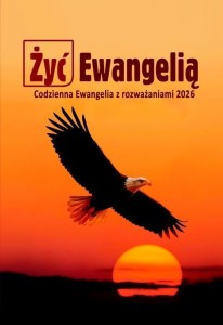 ŻYĆ EWANGELIĄ 2026 CODZIENNA EWANGELIA Z ROZWAŻ BR
