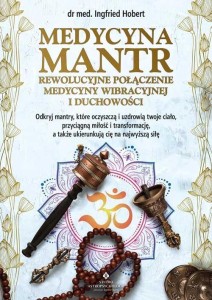 MEDYCYNA MANTR - REWOLUCYJNE POŁĄCZENIE MEDYCYNY..
