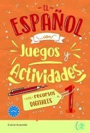 EL ESPANOL CON JUEGOS Y ACTIVIDADES A1-A2