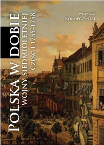 POLSKA W DOBIE WOJNY SIEDMIOLETNIEJ CZ.1 1755-1758