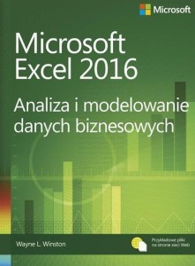 MICROSOFT EXCEL 2016 ANALIZA I MODELOWANIE DANYCH