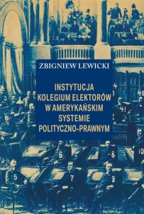 INSTYTUCJA KOLEGIUM ELEKTORÓW W AMERYKAŃSKIM..