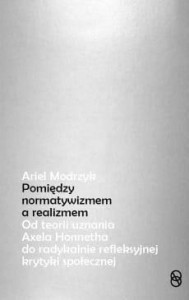 POMIĘDZY NORMATYWIZMEM A REALIZMEM, ARIEL MODRZYK