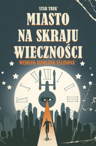 STAR TREK. MIASTO NA SKRAJU WIECZNOŚCI