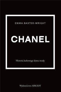 CHANEL. HISTORIA KULTOWEGO DOMU MODY