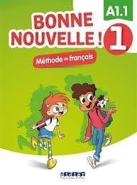 BONNE NOUVELLE! 1 A1.1 PODRĘCZNIK + APP