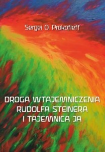 DROGA WTAJEMNICZENIA RUDOLFA STEINERA I TAJEMNICA