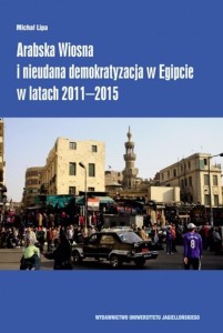 ARABSKA WIOSNA I NIEUDANA DEMOKRATYZACJA W EGIPCIE